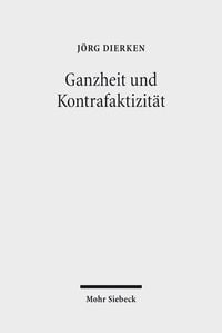 Produktbild: Ganzheit und Kontrafaktizit&auml;t