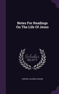 Produktbild: Notes For Readings On The Life Of Jesus