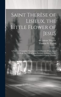Produktbild: Saint Th&eacute;r&egrave;se of Lisieux, the Little Flower of Jesus