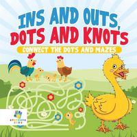 Produktbild: Ins and Outs, Dots and Knots | Connect the Dots and Mazes