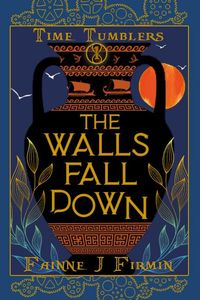Produktbild: The Walls Fall Down (Time Tumblers, #1)