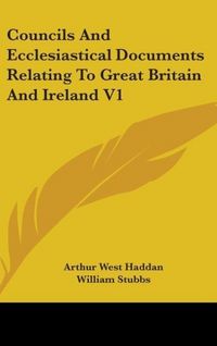 Produktbild: Councils And Ecclesiastical Documents Relating To Great Brit