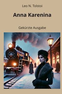 Produktbild: Anna Karenina - Gek&uuml;rzte Ausgabe