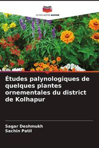 Produktbild: &Eacute;tudes palynologiques de quelques plantes ornementales du district de Kolhapur