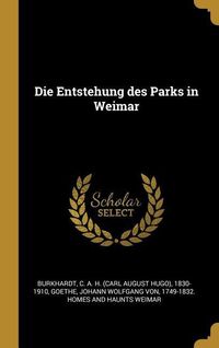 Bild vom Artikel Die Entstehung Des Parks in Weimar vom Autor C. A. H. Burkhardt