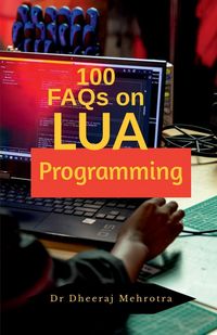 Produktbild: 100 FAQs on LUA Programming