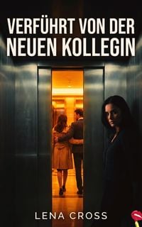Produktbild: Verf&uuml;hrt von der neuen Kollegin
