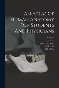 Produktbild: An Atlas Of Human Anatomy For Students And Physicians; Volume 2