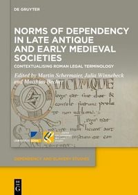Produktbild: Norms of Dependency in Late Antique and Early Medieval Societies