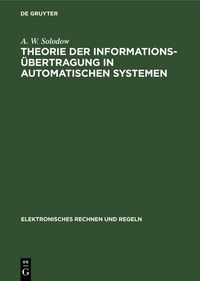 Produktbild: Theorie der Informations&uuml;bertragung in automatischen Systemen