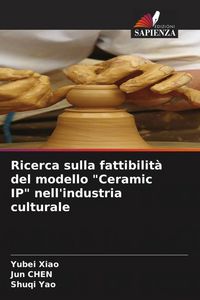 Produktbild: Ricerca sulla fattibilit&agrave; del modello "Ceramic IP" nell'industria culturale