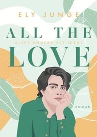 Produktbild: All the Love &ndash; Alles andere als ideal