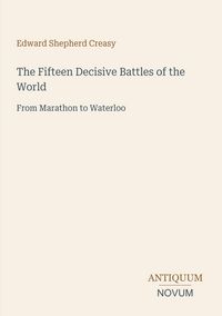 Produktbild: The Fifteen Decisive Battles of the World