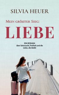 Produktbild: Mein gr&ouml;&szlig;ter Sieg: Liebe