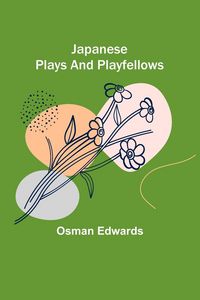 Produktbild: Japanese Plays and Playfellows