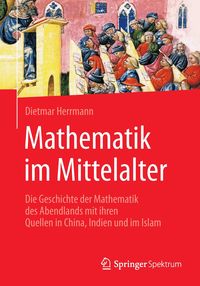 Bild vom Artikel Mathematik im Mittelalter vom Autor Dietmar Herrmann