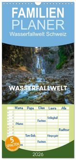 Produktbild: Familienplaner 2026 - Wasserfallwelt Schweiz mit 5 Spalten (Wandkalender, 21 x 45 cm) CALVENDO