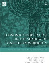Produktbild: Economic Cooperation in the Shadow of Contested Sovereignty