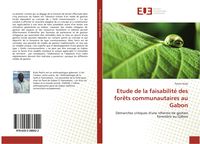 Produktbild: Etude de la faisabilit&eacute; des for&ecirc;ts communautaires au Gabon