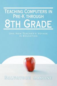 Produktbild: Teaching Computers in Pre-K through 8th Grade