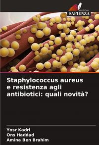 Produktbild: Staphylococcus aureus e resistenza agli antibiotici: quali novit&agrave;?