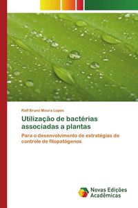 Produktbild: Utiliza&ccedil;&atilde;o de bact&eacute;rias associadas a plantas