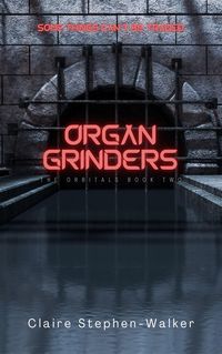 Produktbild: Organ Grinders (The Orbitals, #2)