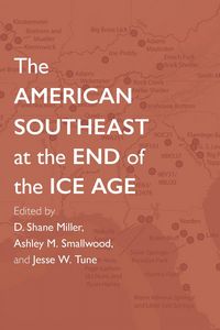 Produktbild: The American Southeast at the End of the Ice Age