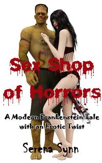 Produktbild: Sex Shop of Horrors: A Modern Frankenstein Tale With an Erotic Twist