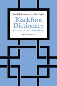 Produktbild: Blackfoot Dictionary of Stems, Roots, and Affixes