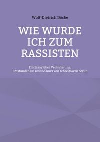Produktbild: Wie wurde ich zum Rassisten