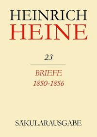 Bild vom Artikel Heinrich Heine Säkularausgabe / Briefe 1850-1856 vom Autor Heinrich Heine
