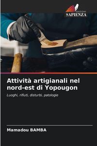 Produktbild: Attivit&agrave; artigianali nel nord-est di Yopougon