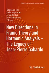 Produktbild: New Directions in Frame Theory and Harmonic Analysis &ndash; The Legacy of Jean-Pierre Gabardo