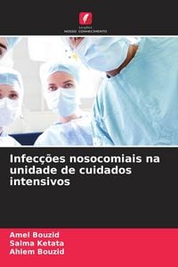 Produktbild: Infec&ccedil;&otilde;es nosocomiais na unidade de cuidados intensivos