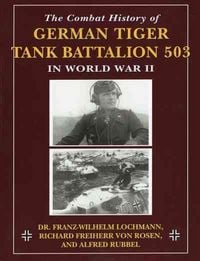 Produktbild: Rubbel, A: Combat History of German Tiger Tank Battalion 503