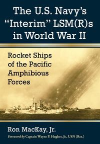 Produktbild: The U.S. Navy's "Interim" LSM(R)s in World War II