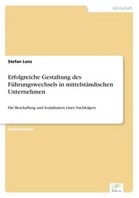 Produktbild: Erfolgreiche Gestaltung des F&uuml;hrungswechsels in mittelst&auml;ndischen Unternehmen