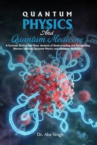 Produktbild: QUANTUM PHYSICS And Quantum Medicine
