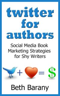 Produktbild: Twitter for Authors: Social Media Book Marketing Strategies for Shy Writers (Writers Fun Zone Publishing Books, #3)