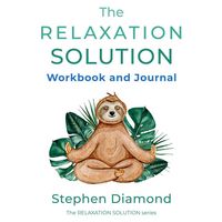 Produktbild: The Relaxation Solution Workbook and Journal