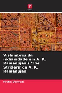 Produktbild: Vislumbres da indianidade em A. K. Ramanujan's 'The Striders' de A. K. Ramanujan