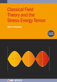 Produktbild: Classical Field Theory and the Stress-Energy Tensor (Second Edition)