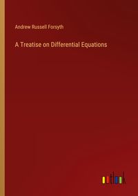 Produktbild: A Treatise on Differential Equations