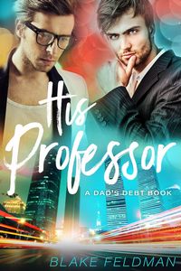 Produktbild: His Professor (Dad's Debt, #3)