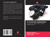 Produktbild: A revolu&ccedil;&atilde;o epigen&eacute;tica