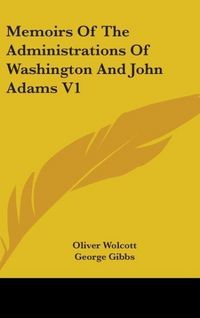 Produktbild: Memoirs Of The Administrations Of Washington And John Adams