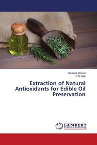 Produktbild: Extraction of Natural Antioxidants for Edible Oil Preservation