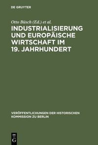 Produktbild: Industrialisierung und Europ&auml;ische Wirtschaft im 19. Jahrhundert