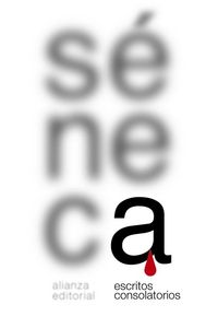 Produktbild: Escritos consolatorios : Consolaci&oacute;n a Marcia ; Consolaci&oacute;n a Helvia ; Consolaci&oacute;n a Polibio ; Cartas a Lucilio, selecci&oacute;n